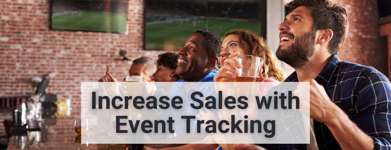 Increase Sales with Event Tracking